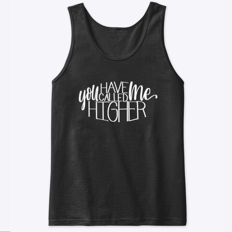 You Have Called Me Higher